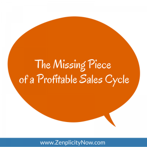 The Missing Piece of a Profitable Sales Cycle